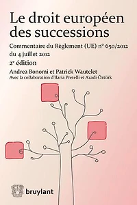 Le droit européen des successions: commentaire du règlement (UE) n° 650/2012 4 juillet 2012