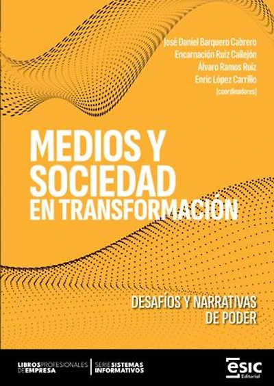 MEDIOS Y SOCIEDAD EN TRANSFORMACIÓN. Desafíos y narrativas de poder