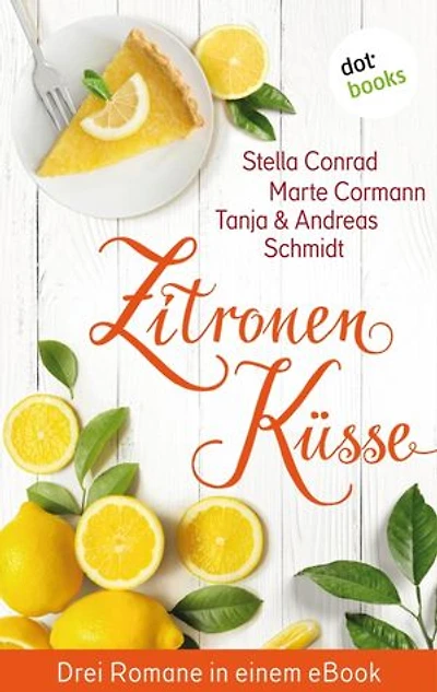 Zitronenküsse - Drei Romane in einem eBook