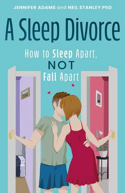 A Sleep Divorce: How to Apart, Not Fall Apart