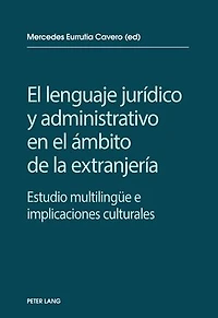 el lenguaje jurídico y administrativo en ámbito de la extranjería: Estudio multilinguee e implicaciones socioculturales