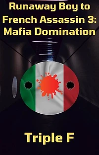Runaway Boy to French Assassin 3: Mafia Domination