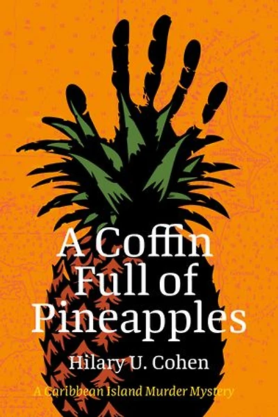 A Coffin Full of Pineapples: A Caribbean Island Murder Mystery