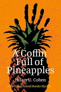 A Coffin Full of Pineapples: A Caribbean Island Murder Mystery
