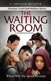 The Waiting Room: A Christian Novel: Christian Youth Faith-Walkers Series