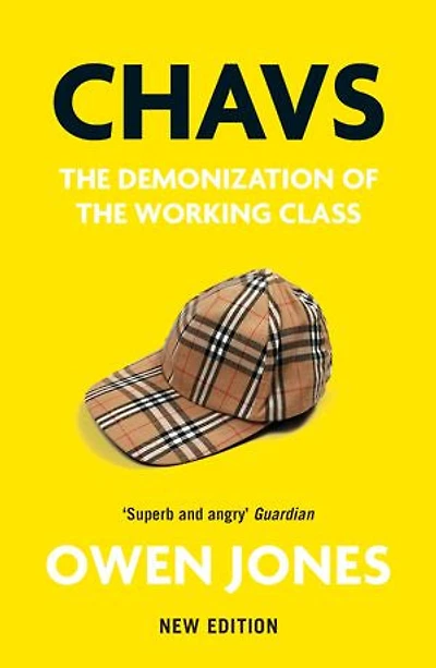 Chavs: The Demonization Of Working Class