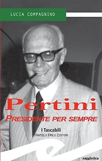 Pertini. Presidente per sempre