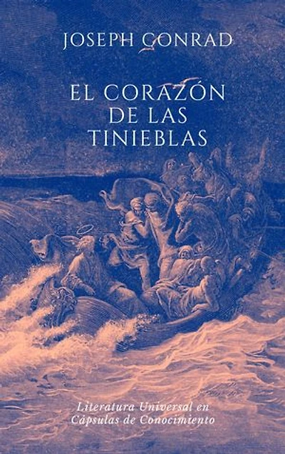 El Corazón de las Tinieblas. Joseph Conrad: Literatura en Cápsula de Conocimiento