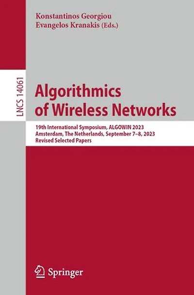 Algorithmics of Wireless Networks: 19th International Symposium, ALGOWIN 2023, Amsterdam, The Netherlands, September 7