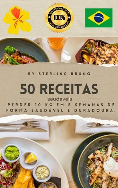 Perda de Peso Saudável 50 receitas : Queime a Gordura 10kg em 8 semanas: Healthy