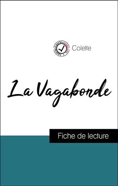 Analyse de l'œuvre : La Vagabonde (résumé et fiche de lecture plébiscités par les enseignants sur fichedelecture.fr)