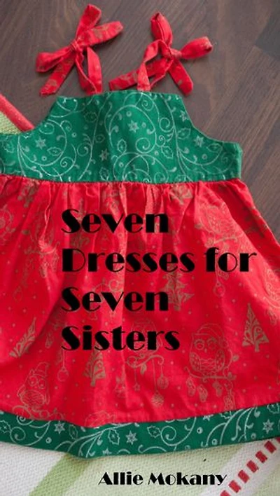 Seven Dresses for Seven Sisters