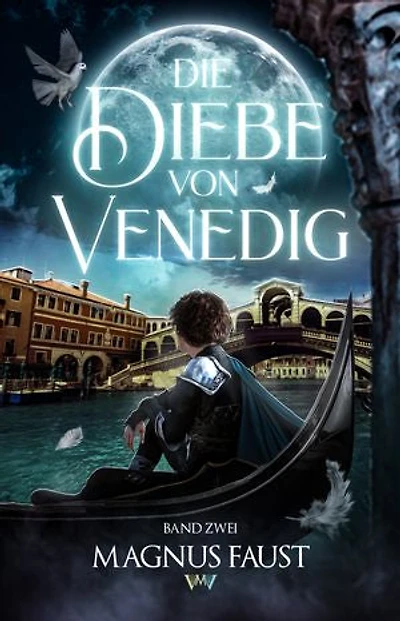 Die Diebe von Venedig 2: Ein Fantasy-Abenteuer für Kinder ab 10