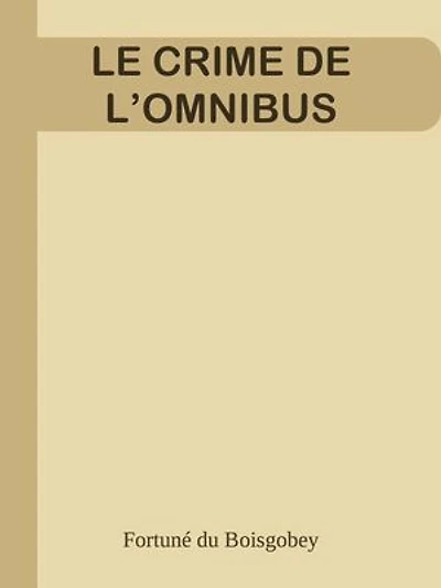 LE CRIME DE L’OMNIBUS