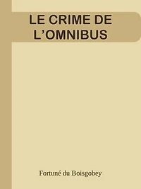 LE CRIME DE L’OMNIBUS