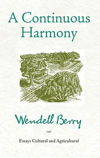 A Continuous Harmony: Essays Cultural and Agricultural