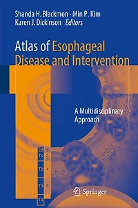 Atlas of Esophageal Disease and Intervention: A Multidisciplinary Approach