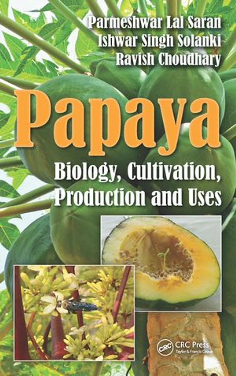 Papaya: Biology, Cultivation, Production And Uses