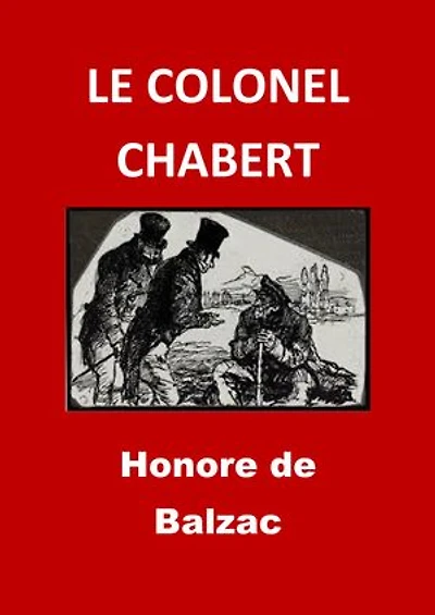 LE COLONEL CHABERT: (Version Intégrale - Edition Entièrement Illustrée)