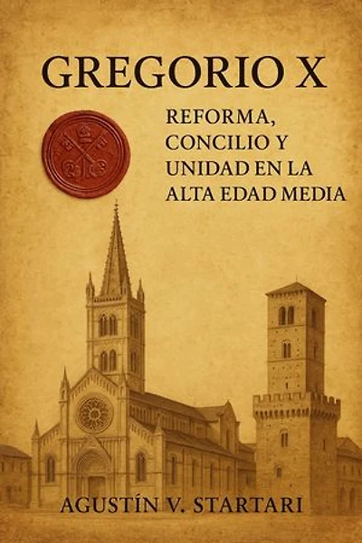 Gregorio X: Reforma, Concilio y Unidad en la Alta Edad Media