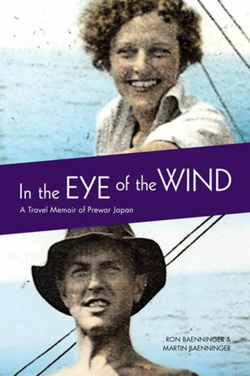 the Eye of Wind: A Travel Memoir Prewar Japan