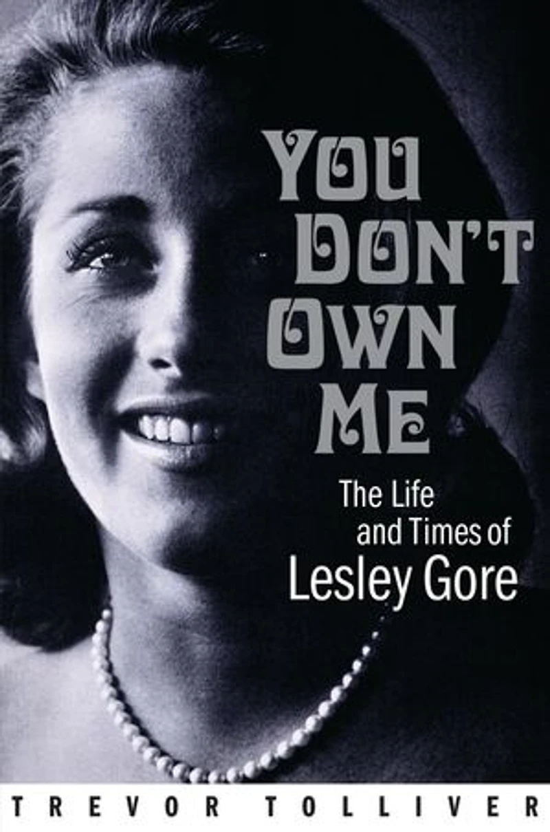 You Don't Own Me: The Life And Times Of Lesley Gore