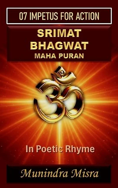 Srimad Bhagwat Puran Part 7 Impetus for Action
