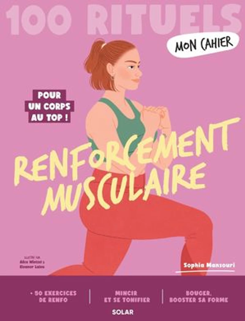 100 rituels renforcement musculaire: pour un corps au top !