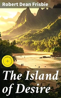 The Island of Desire: Enriched edition. Exploring Isolation and Longing in the South Pacific