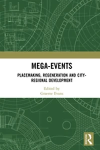 Mega-Events: Placemaking, Regeneration and City-Regional Development