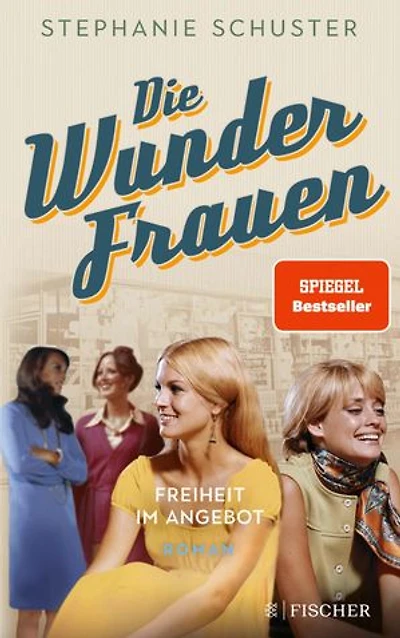 Die Wunderfrauen: Freiheit im Angebot
