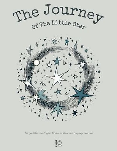The Journey Of The Little Star: Bilingual German-English Stories for German Language Learners