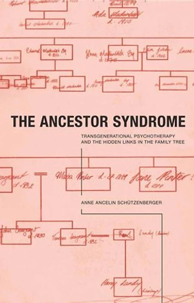 the Ancestor Syndrome: Transgenerational Psychotherapy and Hidden Links Family Tree