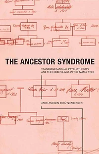 the Ancestor Syndrome: Transgenerational Psychotherapy and Hidden Links Family Tree