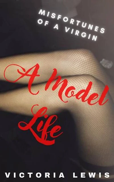 A Model Life. Misfortunes of a Virgin