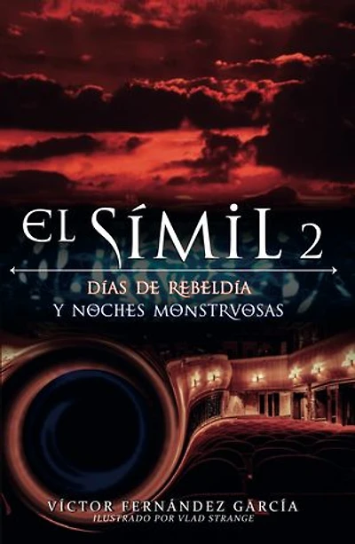 El símil 2: Días de Rebeldía y noches monstruosas