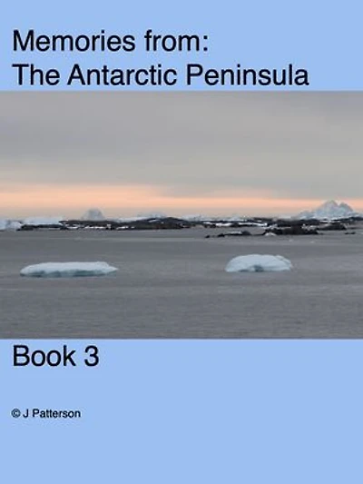 Memories from Antarctica Book 3
