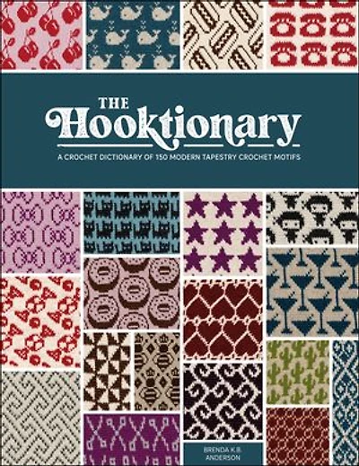 The Hooktionary: A crochet dictionary of 150 modern tapestry motifs