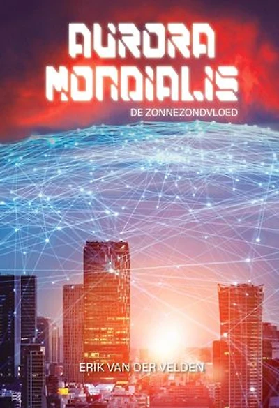 Aurora Mondialis: De zonnezondvloed