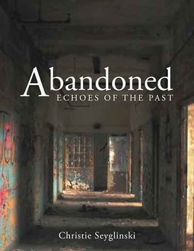 Abandoned: Echoes of the Past