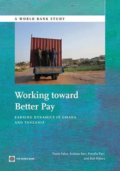 Working toward Better Pay: Earnings Dynamics in Ghana and Tanzania