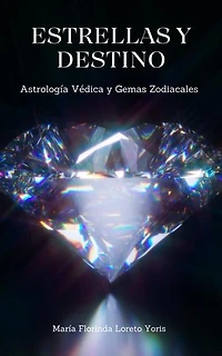 Estrellas y Destino: Astrología Védica y Gemas Zodiacales: Estrellas y Destino, #17