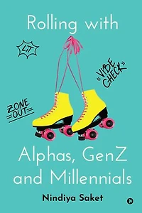 Rolling with Alphas, GenZ and Millennials