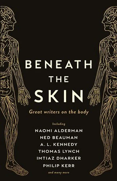 Beneath the Skin: Love Letters to the Body by Great Writers