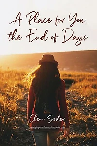 A Place for You, the End of Days