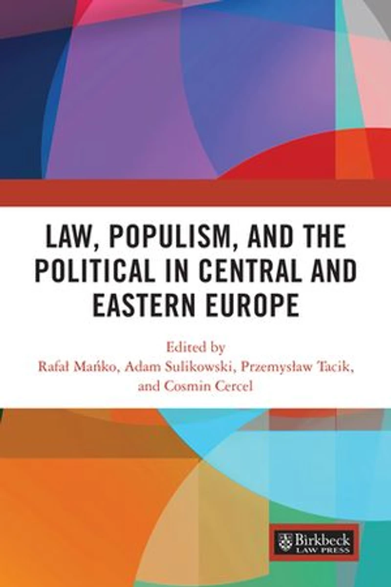 Law, Populism, and the Political Central Eastern Europe