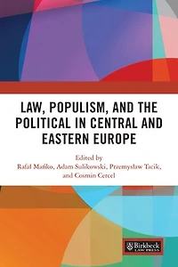 Law, Populism, and the Political Central Eastern Europe