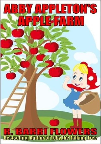 Abby Appleton’s Apple Farm (A Children’s Picture Book)