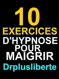 10 Exercices D’Hypnose Pour Maigrir