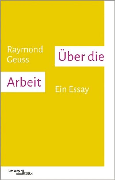 Über die Arbeit: Ein Essay